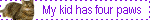four pawed kid.gif