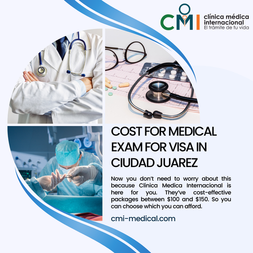Cost for Medical Exam for visa in Ciudad Juarez Clinica Medica Internacional.png