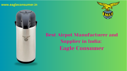 Top Airpot Manufacturer and Supplier in India: Eagle Consumer.png