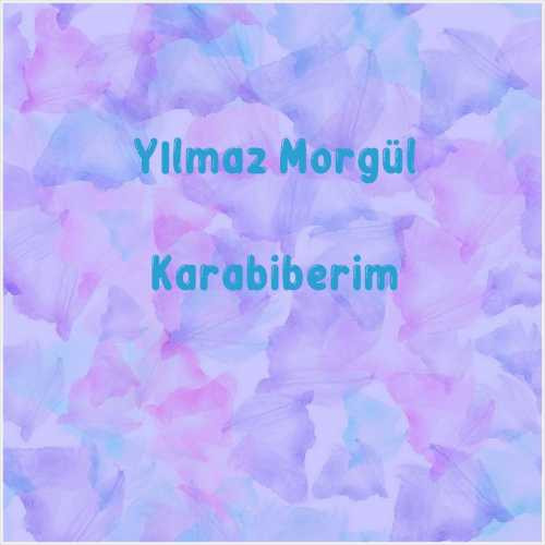 دانلود آهنگ جدید Yılmaz Morgül به نام Karabiberim