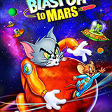 Tom and Jerry 3 Blast Off to Mars 2005