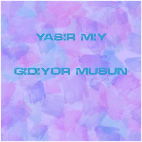 دانلود آهنگ جدید Yasir Miy به نام Gidiyor Musun