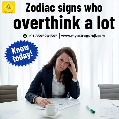 zodiac signs who overthink a lot.jpg