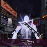 Ion Fury, Night 2