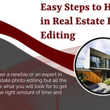 Easy Steps to Help You in Real Estate Photo Editing