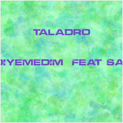 دانلود آهنگ جدید Taladro به نام Dön Diyemedim (feat Sancak)