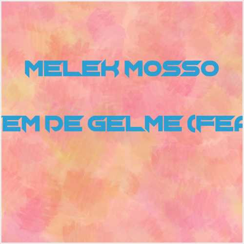 دانلود آهنگ جدید Melek Mosso به نام Gel Desem de Gelme (feat Aras)