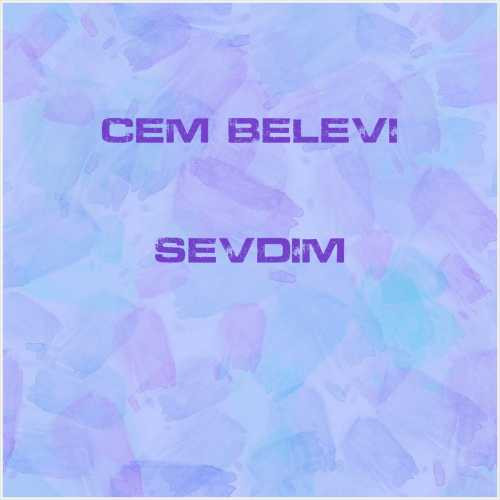 دانلود آهنگ جدید Cem Belevi به نام Sevdim