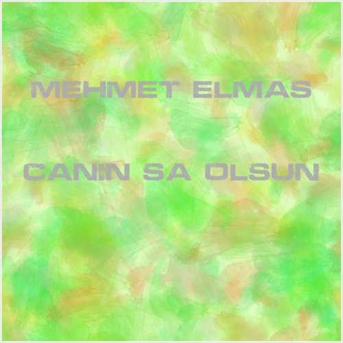دانلود آهنگ جدید Mehmet Elmas به نام Canın Sağolsun