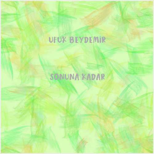 دانلود آهنگ جدید Ufuk Beydemir به نام Sonuna Kadar