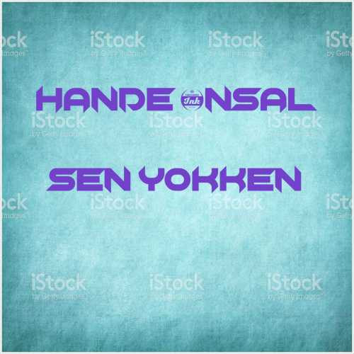 دانلود آهنگ جدید Hande Ünsal به نام Sen Yokken