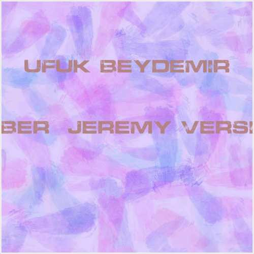 دانلود آهنگ جدید Ufuk Beydemir به نام Naber (Jeremy Version)