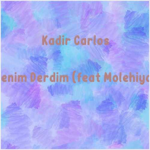 دانلود آهنگ جدید Kadir Carlos به نام Benim Derdim (feat Molehiya)