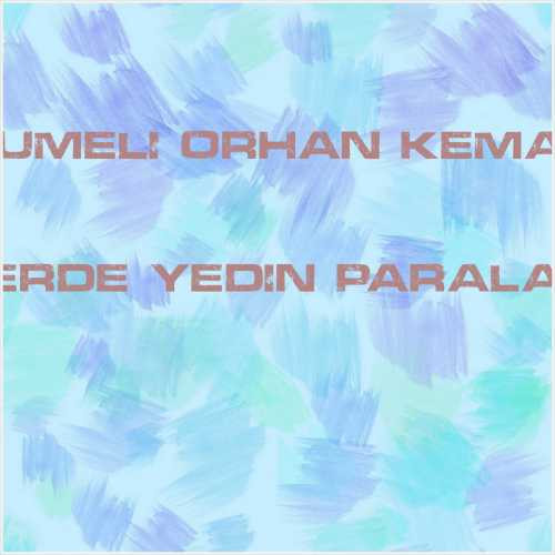 دانلود آهنگ جدید Rumeli Orhan Kemal به نام Nerde Yedin Paraları