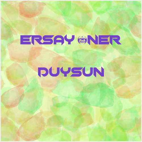دانلود آهنگ جدید Ersay Üner به نام Duysun