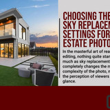 Choosing the Perfect Sky Replacement Settings for Your Real Estate Photo Editing