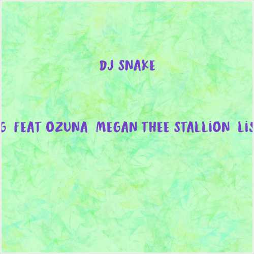 دانلود آهنگ جدید Dj Snake به نام SG (feat Ozuna, Megan Thee Stallion, Lisa)