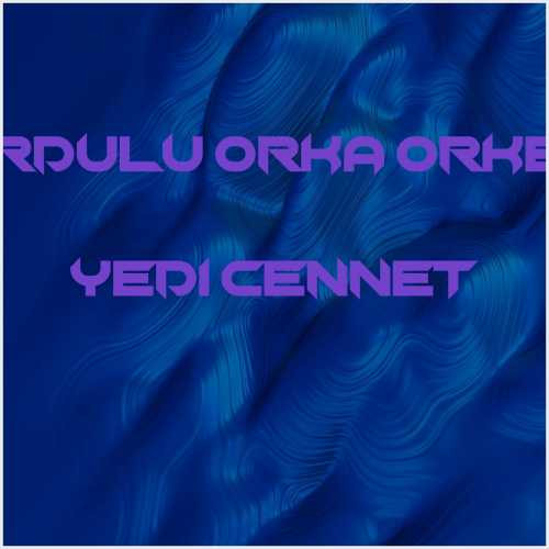 دانلود آهنگ جدید Özgür Ordulu Orka Orkestrası به نام Yedi Cennet
