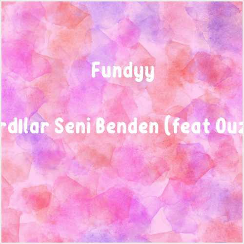 دانلود آهنگ جدید Fundyy به نام Kopardılar Seni Benden (feat Ouz Han)