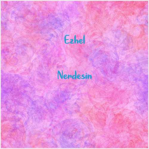 دانلود آهنگ جدید Ezhel به نام Nerdesin