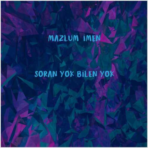 دانلود آهنگ جدید Mazlum Çimen به نام Soran Yok Bilen Yok