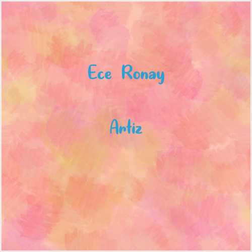دانلود آهنگ جدید Ece Ronay به نام Artiz