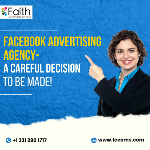 Facebook Advertising Agency A Careful Decision To Be Made!.jpg
