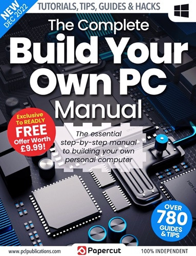 The Complete Build Your Own PC Manual - 4th Edition 2022