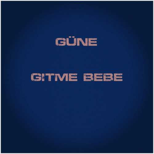 دانلود آهنگ جدید Güneş به نام Gitme Bebe