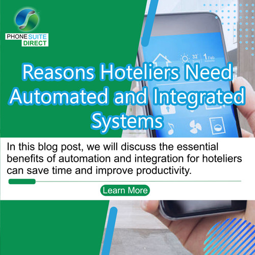 Reasons Hoteliers Need Automated and Integrated Systems.jpg