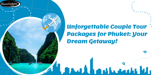 Unforgettable Couple Tour Packages for Phuket: Your Dream Getaway!.png