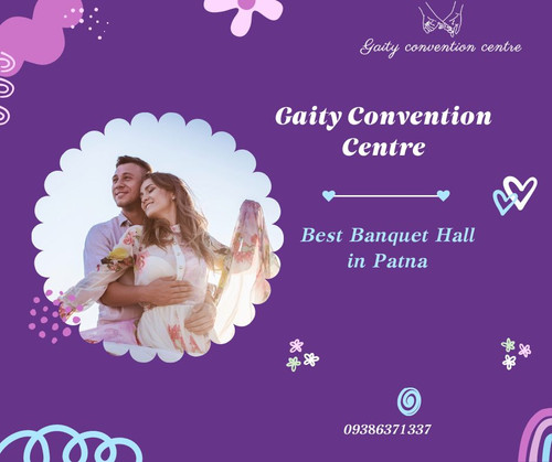 Gaity Convention Centre - Best Banquet Hall in Patna.jpg