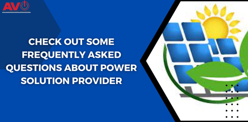 Check Out Some Frequently Asked Questions About Power Solution Provider.png