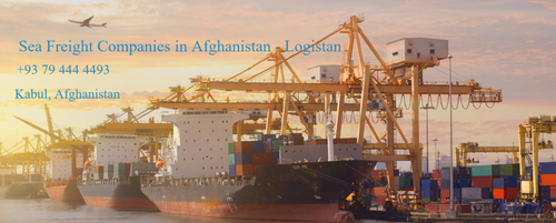 Sea Freight Companies in Afghanistan Logistan