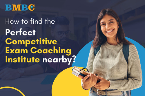 How to find the Perfect Competitive Exam Coaching Institute nearby.jpg