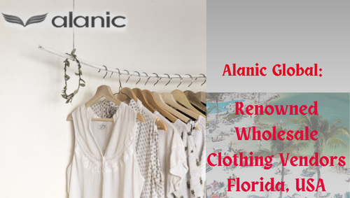 Alanic Global: Top-notch Wholesale Clothing Supplier in Florida.png