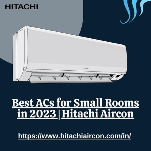 Best ACs for Small Rooms in 2023 Hitachi Aircon.jpg