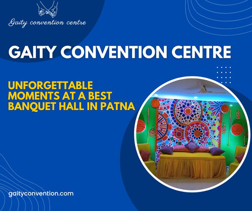 Experience unforgettable moments at Celebrations Perfected, the best banquet hall in Patna's Gaity Convention Centre. Perfect for weddings, birthdays, and corporate events. Know more https://gaityconventioncentre.blogspot.com/2023/08/best-banquet-hall-in-patna-gaity-convention-centre.html