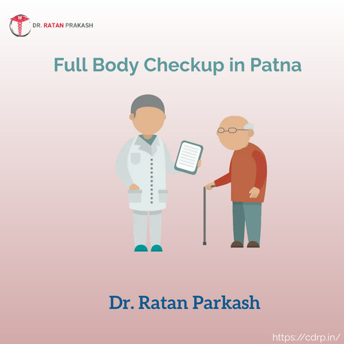 Full Body Checkup in Patna: Dr. Ratan Parkash.jpg