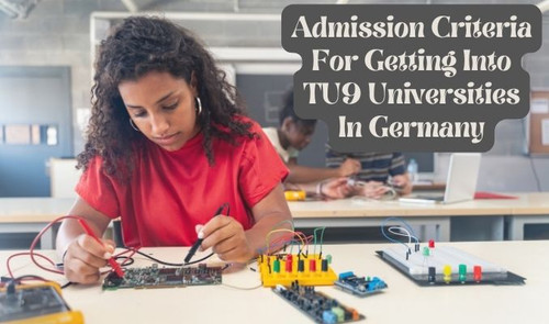 Admission Criteria for Getting into TU9 Universities in Germany.jpg