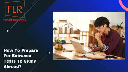 How To Prepare For Entrance Tests To Study Abroad?.jpg