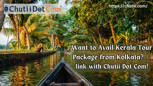 Want To Avail Kerala Tour Package From Kolkata? – Link With Chutii Dot Com!.png