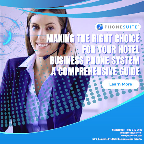 Making the Right Choice For Your Hotel Business Phone System A Comprehensive Guide.jpg