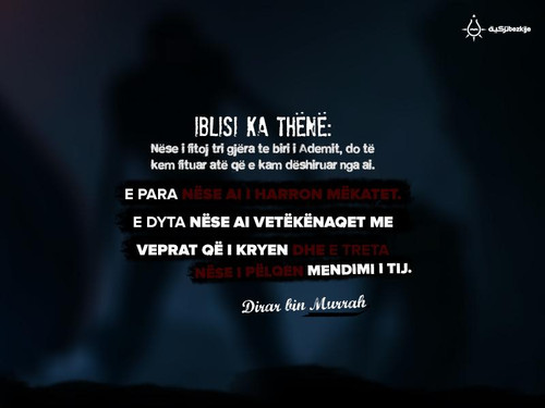 Nese i fitoj tri gjera te biri i Ademit, do te....jpg