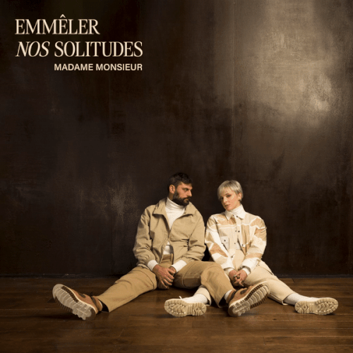 Madame Monsieur - Emmêler nos solitudes.gif