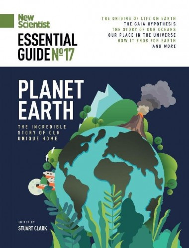 New Scientist Essential Guide - No. 17 Planet Earth, 2023