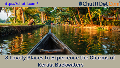 8 Lovely Places to Experience the Charms of Kerala Backwaters.png