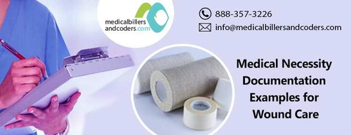 Medical Necessity Documentation Examples for Wound Care .jpg