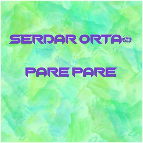 دانلود آهنگ جدید Serdar Ortaç به نام Pare Pare