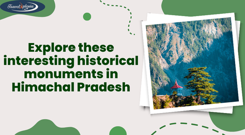 check out these interesting historical monuments in himachal pradesh.png